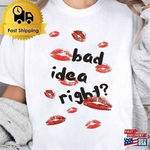 Bad Idea Right Kiss Shirt Olivia Rodrigo Guts Tour Unisex T-Shirt